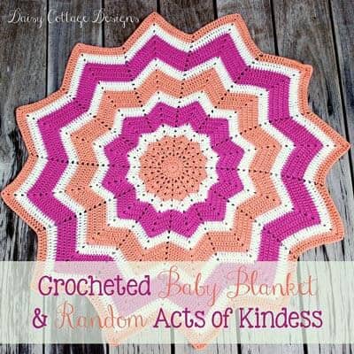 Easy Crocheted Baby Blanket & Random Acts of Kindness