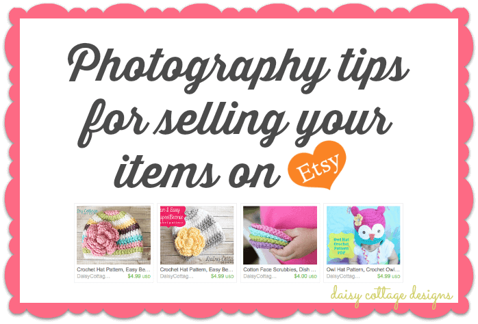 How to Take Pictures for  { 101} - Daisy Cottage Designs