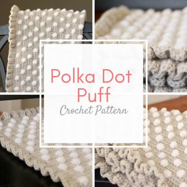 Crochet Baby Blanket Pattern: The Polka Dot Puff