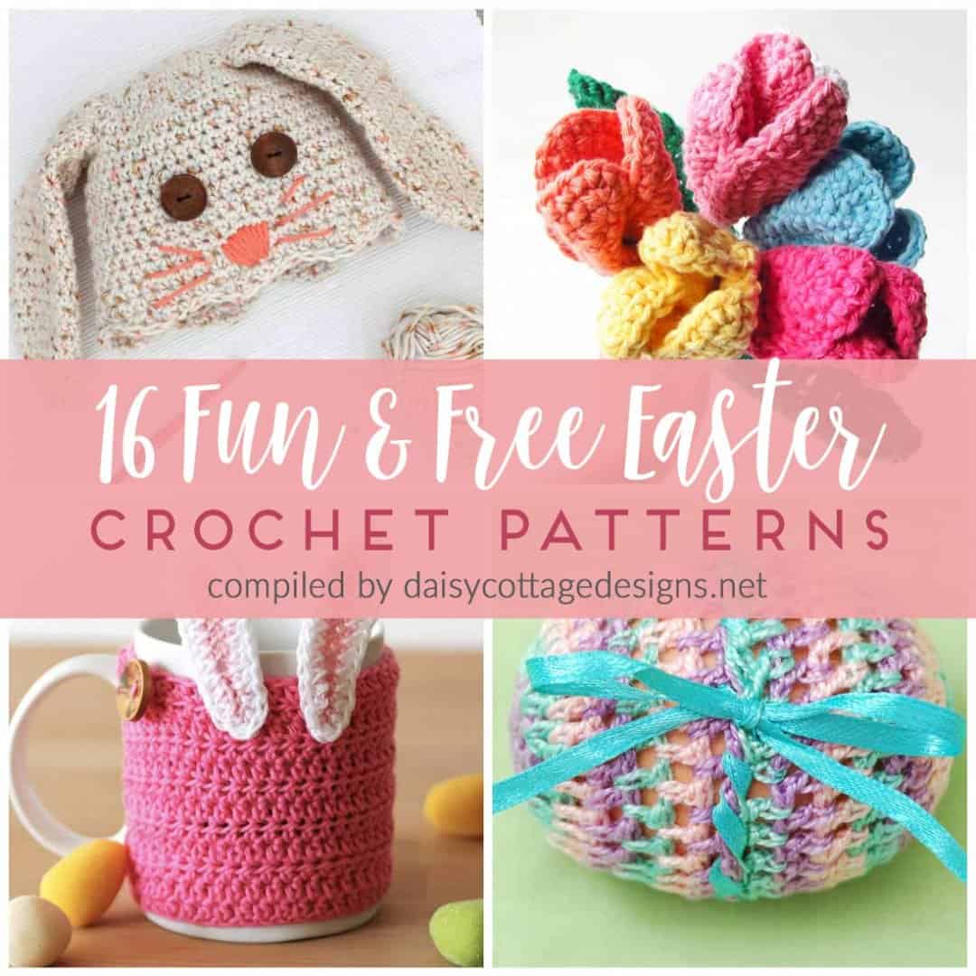 16 Free Crochet Patterns for Easter - Daisy Cottage Designs