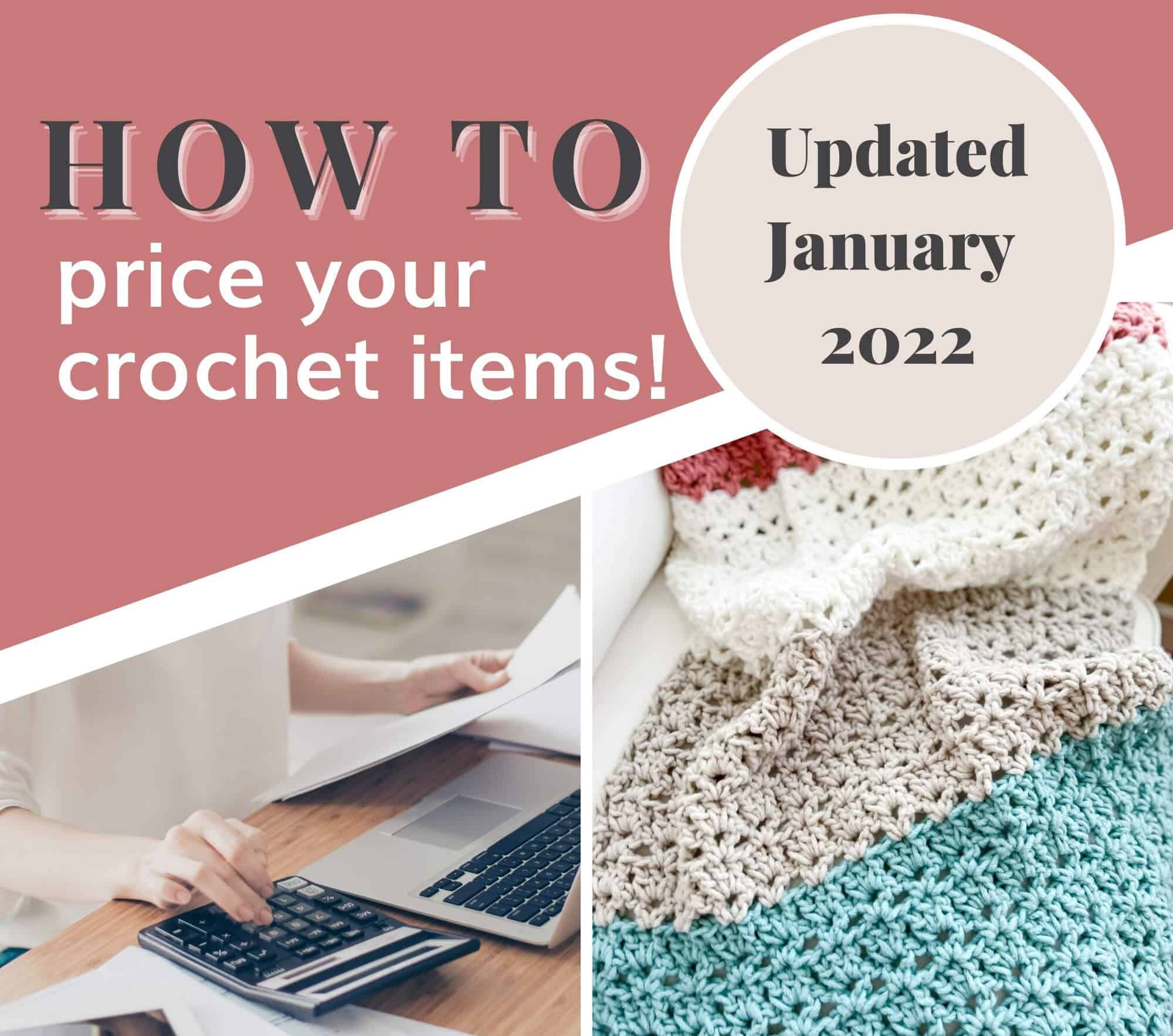 How to price your crochet items in 2022
