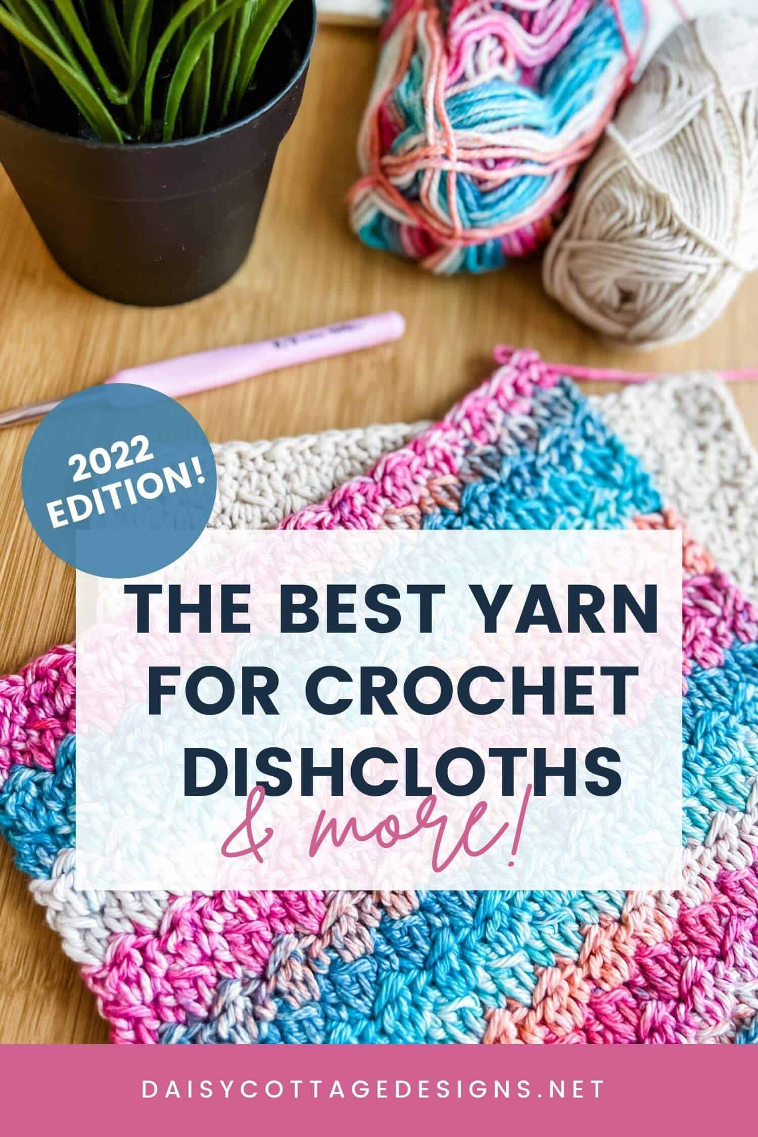 The best yarn for crochet dishcloths